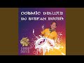 Cosmic deluxe radio mix edit