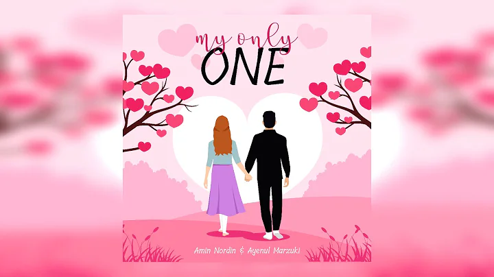 Amin Nordin & Ayenul Marzuki - My Only One (Audio)