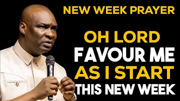 Oh Lord, Favour Me As I Begin This New Week | Powerful Prayer By Apostle Joshua Selman