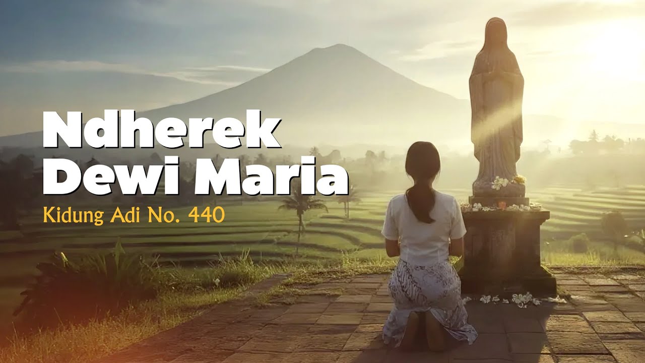 NDHEREK DEWI MARIA   Kidung Adi No  440