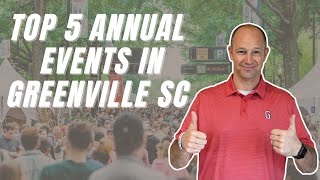 Top 5 MustAttend Annual Events in Greenville SC