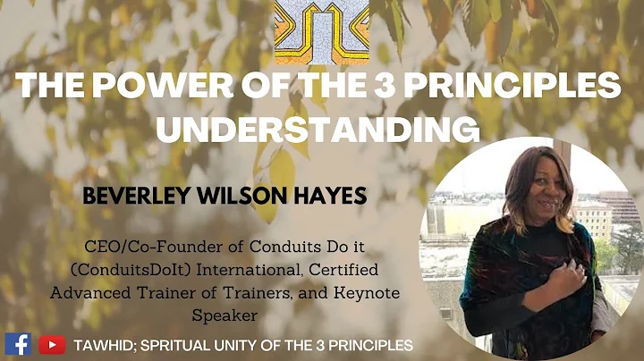 Beverley Wilson Hayes - The Power of The 3 Princip...