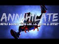 Metro Boomin, Swae Lee, Lil Wayne & Offset - Annihilate (Lyrics) - Full Audio, 4k Video