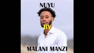 Malani manzi  Nuyu Lyrics