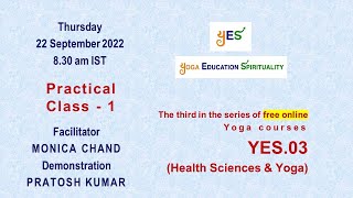 Practical Class - 1  -YES .03 Health Sciences and Yoga