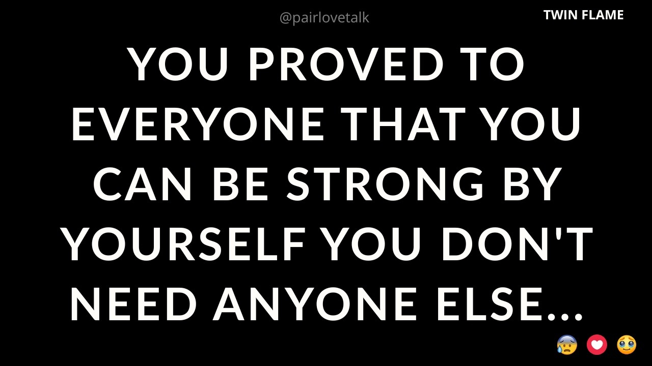 Ты доказала всем, что можешь быть сильной сама по себе. Тебе никто не нужен... 😕😐😠