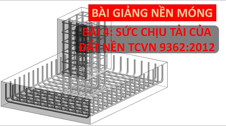 Đánh giá sức chịu tải của đất nền năm 2024