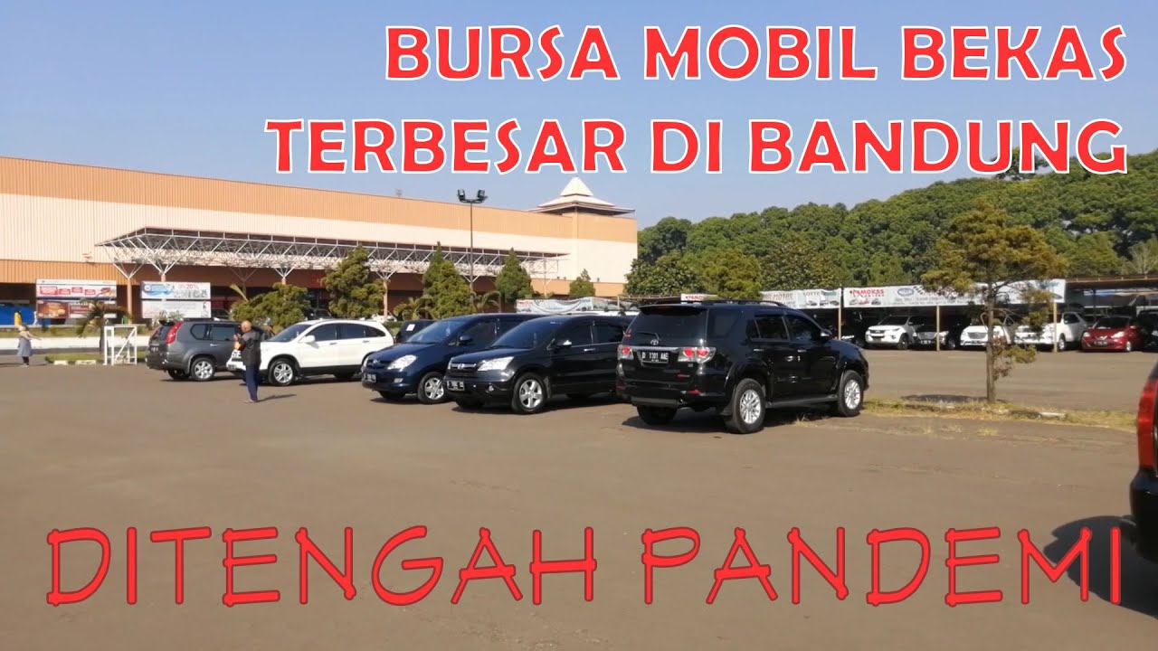  BURSA  MOBIL  BEKAS  TERBESAR DI BANDUNG  YouTube