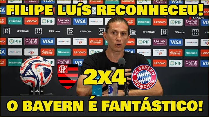 FILIPE LUÍS FOI MUITO HUMILDE NA COLETIVA RECONHECEU A SUPERIORIDADE DO BAYERN! FLAMENGO 2x4 BAYERN