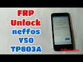Neffos Y50 (TP803A) Bypass FRP Google Account Without PC