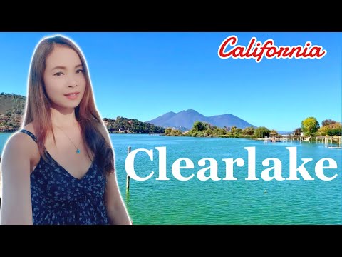 Clearlake California | Best places to see at Lake County California [ Around Clearlake Tour ]
