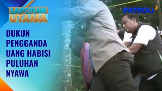 Download Lagu Laporan Utama: Mbah Slamet Dukun Pengganda Uang Habisi Belasan Nyawa | Patroli MP3