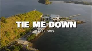DJ SLOW !!! Gebi Remix - Tie Me Down - Slow Remix (New Remix) - GEBI REMIX