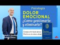 👉 DOLOR EMOCIONAL (psicologia) ¿Como gestionarlo y eliminarlo? - 3/3 | Manuel A. Escudero