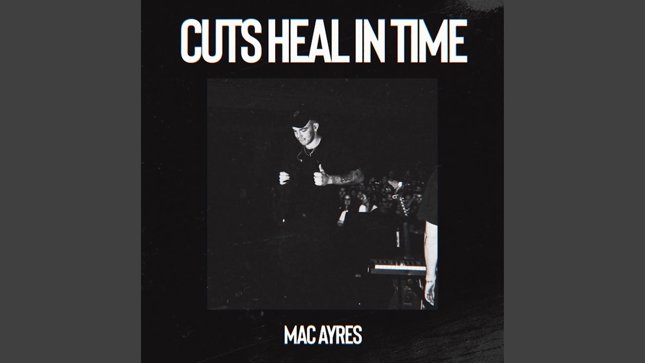Mac Ayres - Cuts Heal in Time akkoorden
