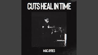 Video thumbnail of "Mac Ayres - Cuts Heal in Time"