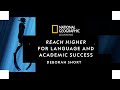 Reach Higher for Language and Academic Success