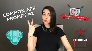 Guide to the 2018-19 Common App Essays: Writing about Setbacks and Failure (Prompt 2)