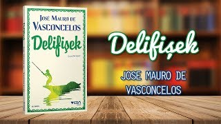 Delifişek Jose Mauro de Vasconcelos