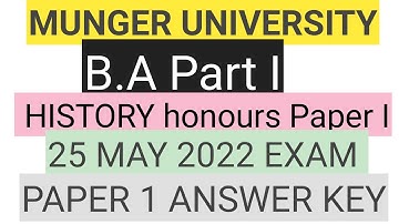 Munger University Part I History honours (Paper I) 25 MAY exam ANSWER KEY #mungeruniversity #MU
