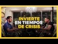 ▶️CÓMO INVERTIR EN TIEMPOS DE CRISIS ECONÓMICA con Cristian Arens #066