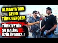 Almanya'dan gelen gurbetçi gençler konuştu, "Türkiye'nin durumuna çok üzülüyoruz!"