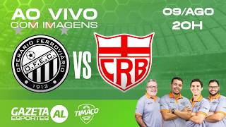 AO VIVO: OPERÁRIO X CRB | COM IMAGENS | BRASILEIRO SÉRIE B 2026 | 26ª RODADA