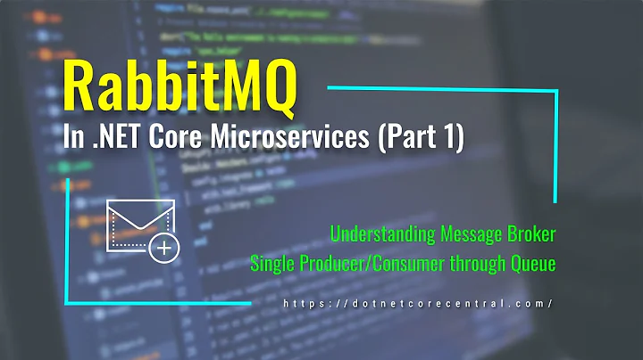 RabbitMQ in .NET Core (Part 1, Single producer and consumer with Queue)