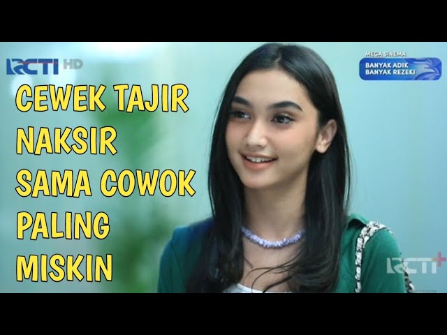 Ftv Terbaru Ketika Gadis Cantik Anak Orang Kaya Berjodoh dengan Pria Miskin Tulang Punggung Keluarga class=