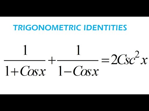 How To Verify Trigonometric Identities 1/(1+Cosx)+1/(1-Cosx)=2Csc^2x Trigonometry