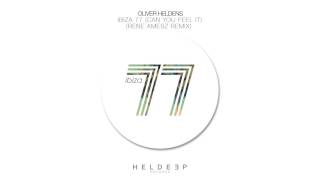 Смотреть клип Oliver Heldens - Ibiza 77 (Can You Feel It) [Rene Amesz Remix]