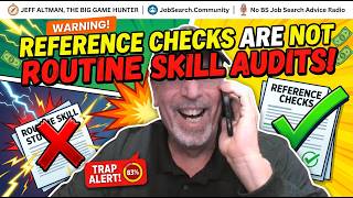 Reference Checks Are Not Routine Skill Audits