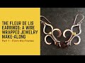 How to Make Fleur de Lis Earrings from Copper Wire | Fleur de Lis Make-Along - Part 1