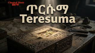 Tersuma - Ethiopian Music Classical 2026 ጥርሱማ