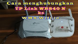 Cara menghubungkan TP  Link WR480 N ke WMS WIFI ID | Rooter TP Link | Indihome