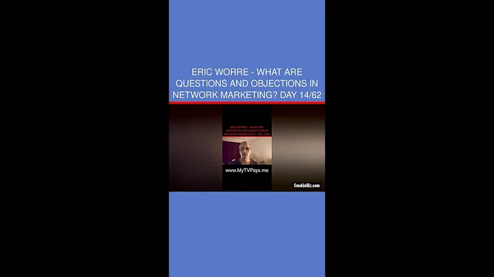 Eric Worre - What Are Questions And Objections In Network Marketing? Day 14/62