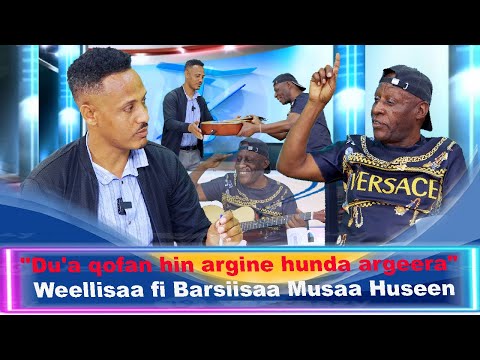 Du A Qofan Hin Argine Hunda Argeera Weellisaafi Barsiisaa Musaa Huseen Kuweeli Oromomusic Culture