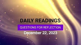 Questions for Reflection for December 22, 2023 HD video Image of Questions for Reflection for December 22, 2023 HD video