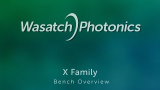 X Family - Bench Overview