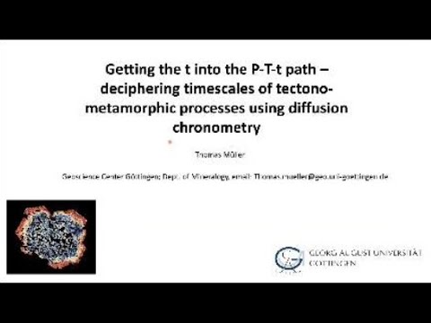 Getting the t into the P-T-t path - diffusion chronometry Thomas Mueller, Georg-August-University