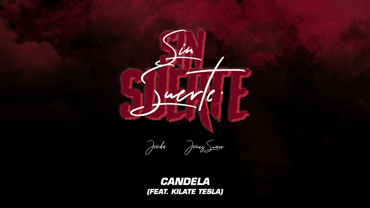 Jorda & Jones Suave - Candela (ft. Kilate Tesla)