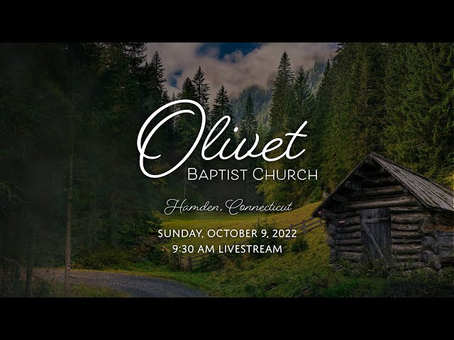 Olivet Baptist Church | Sunday, October 9, 2022