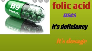 definition of folic acid (vitamin B), uses, it's deficiency effects (part 1)