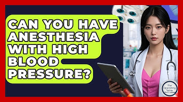 Can You Have Anesthesia With High Blood Pressure? - The Operating Table
