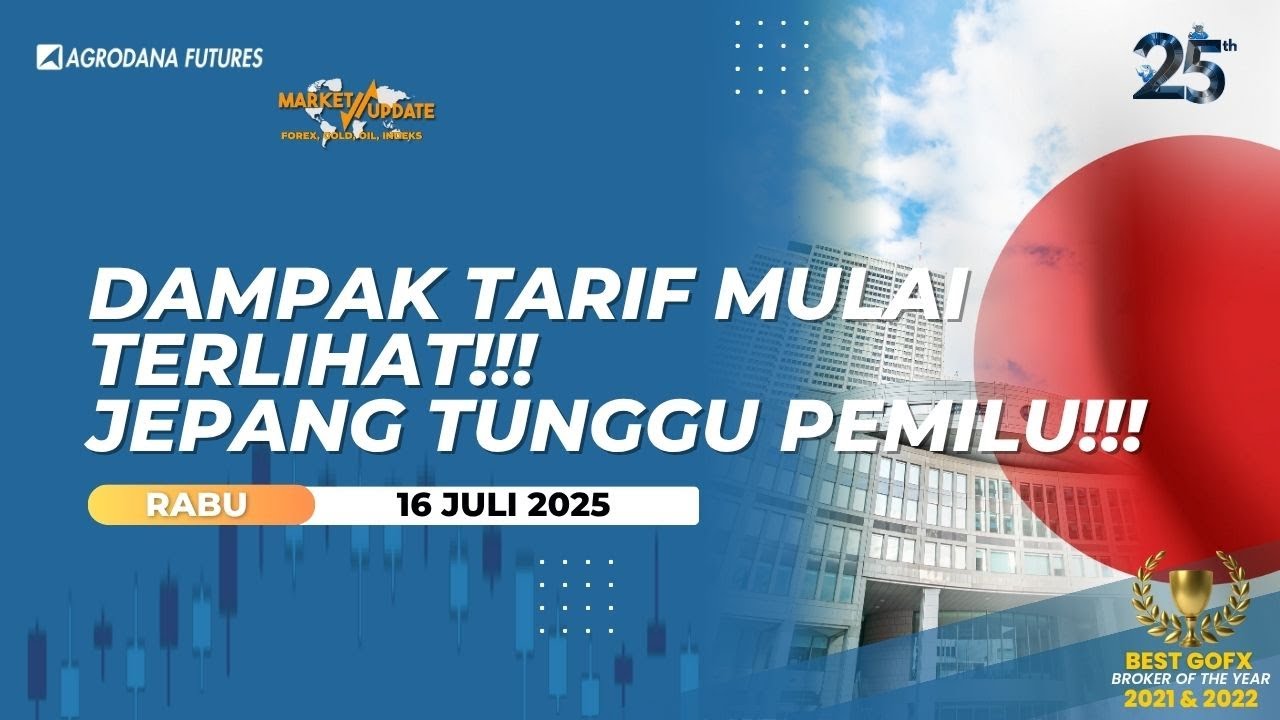 Dampak Tarif Mulai Terlihat! Jepang Tunggu Pemilu-Market Update 16 Juli 2025