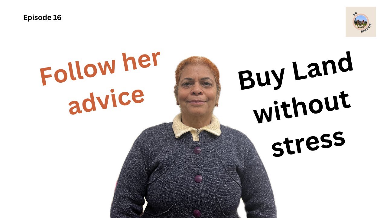 Do this before buying any land I 2 Bihari