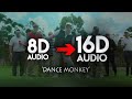 Tones And I - Dance Monkey [16D AUDIO | NOT 8D] 