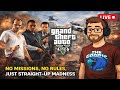 GTA V  || no missions, no rules, just straight-up madness || Live 🔴