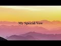 My Special Vow