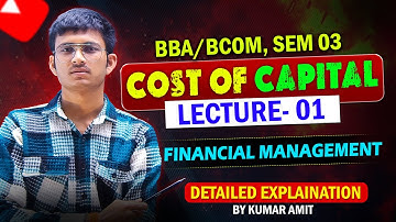 Ch 3 - Cost Of Capital Part 1 | Financial Management for BBA/BCOM Sem 3 2025